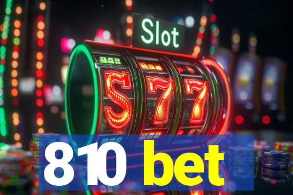 810 bet